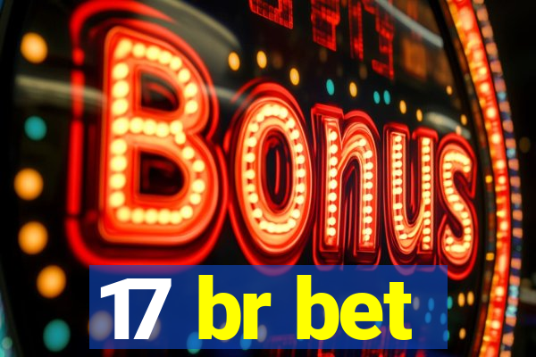 17 br bet
